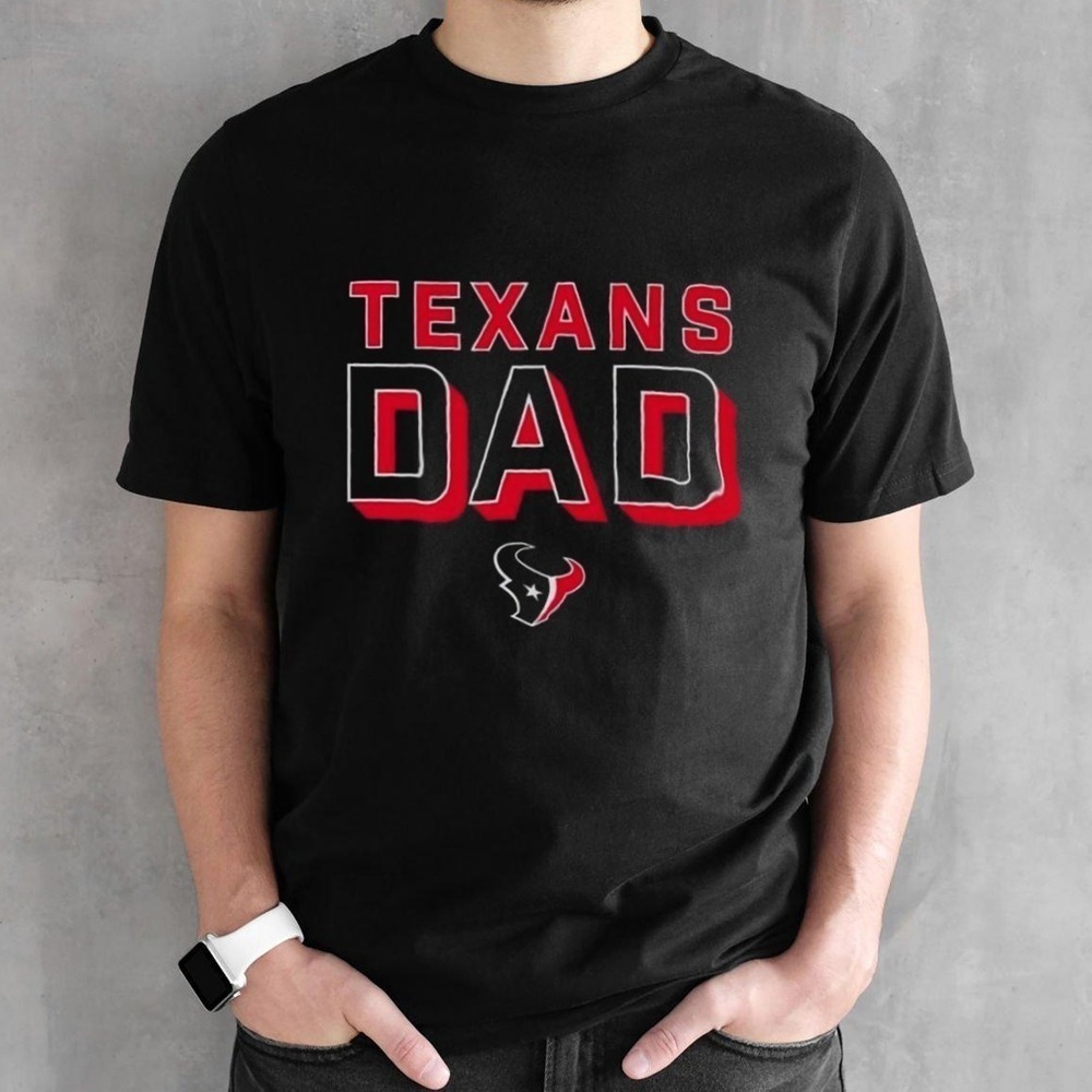 Houston Texans Houston Dad Tshirt